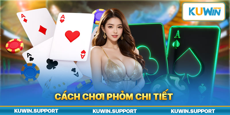 Cách chơi phỏm chi tiết