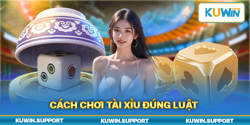 Cách chơi Tài Xỉu tại Kuwin